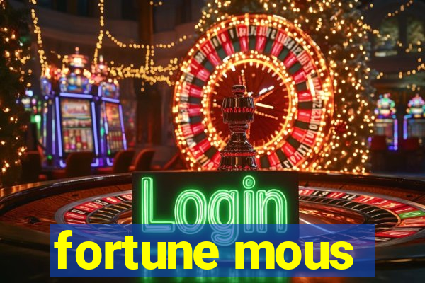 fortune mous