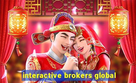 interactive brokers global