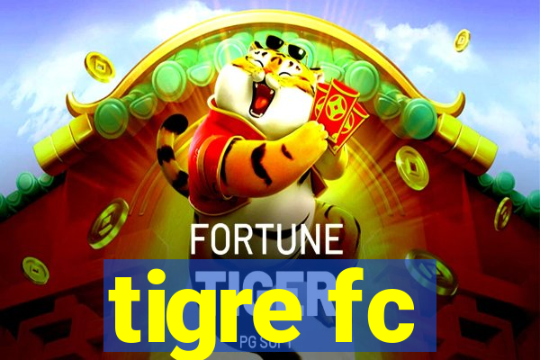 tigre fc