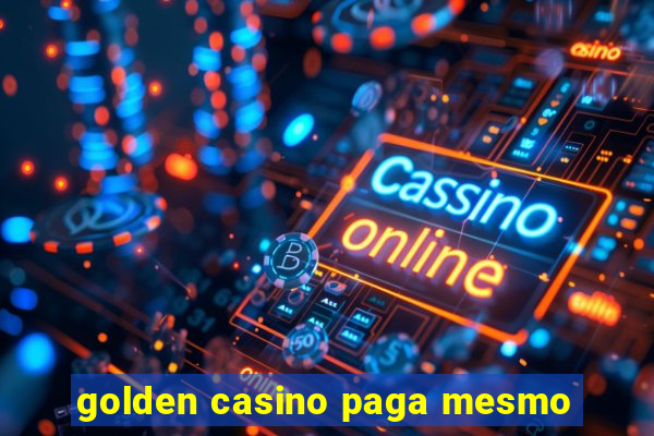 golden casino paga mesmo