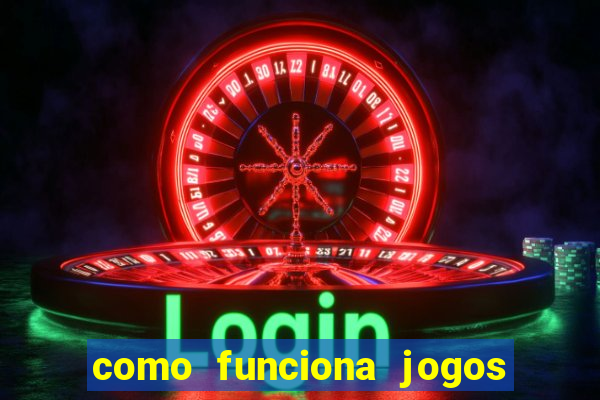 como funciona jogos de azar