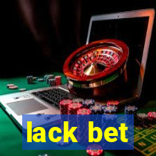 lack bet