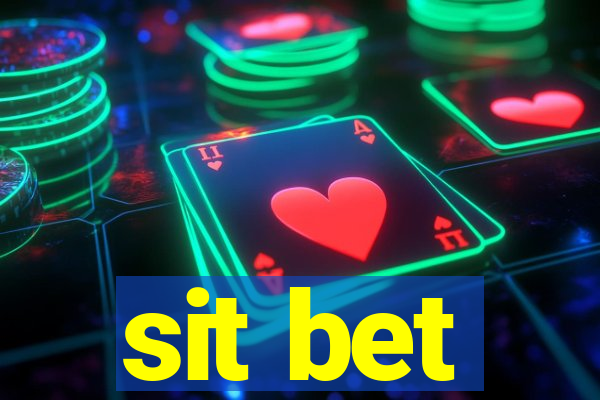 sit bet