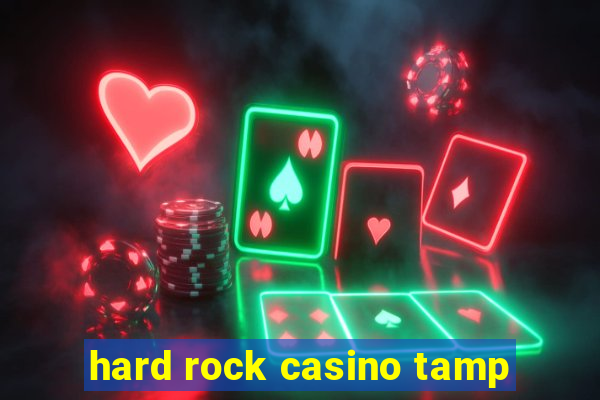 hard rock casino tamp