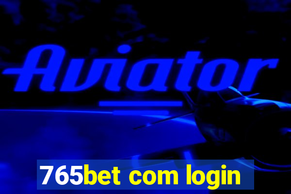 765bet com login