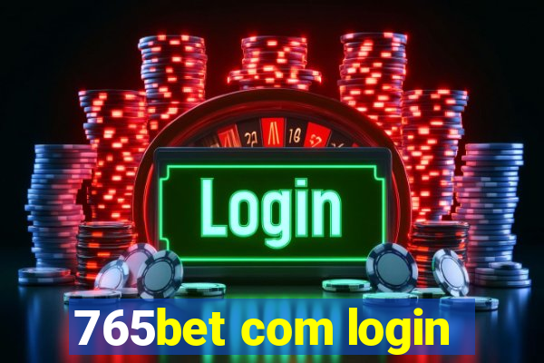 765bet com login