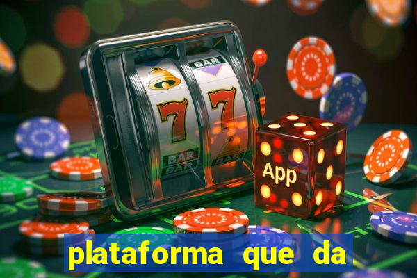 plataforma que da dinheiro para jogar