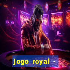 jogo royal - leovegas clube