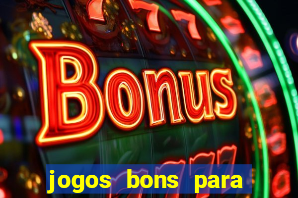 jogos bons para ganhar dinheiro