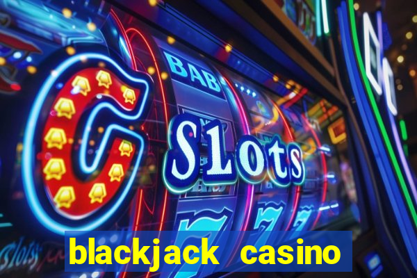 blackjack casino 21: vegas