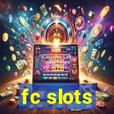 fc slots