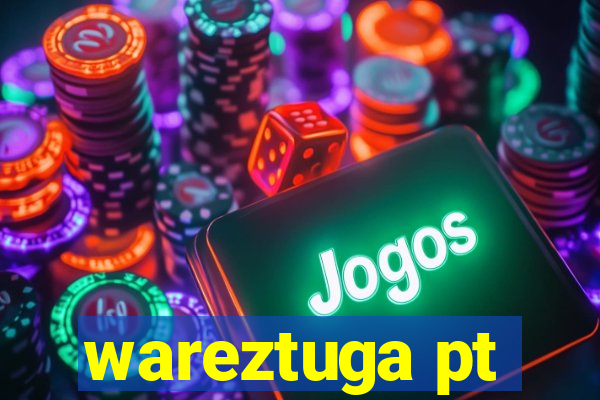 wareztuga pt