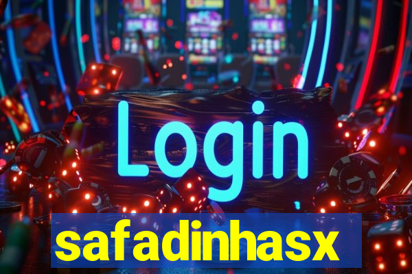 safadinhasx