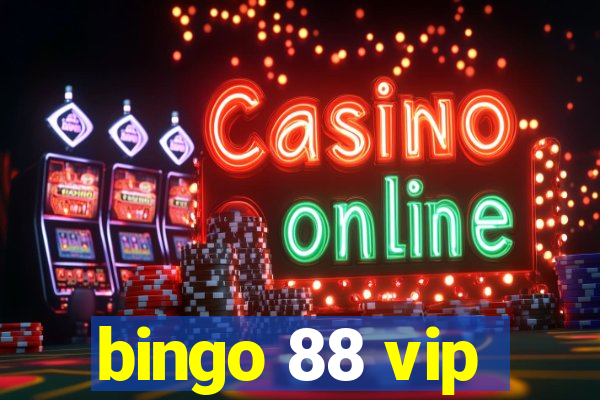 bingo 88 vip