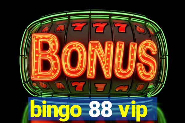 bingo 88 vip