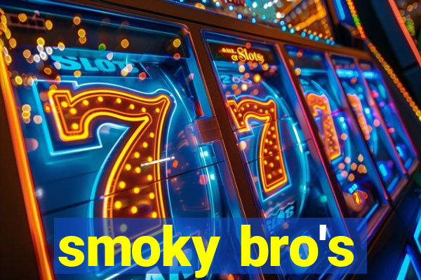 smoky bro's