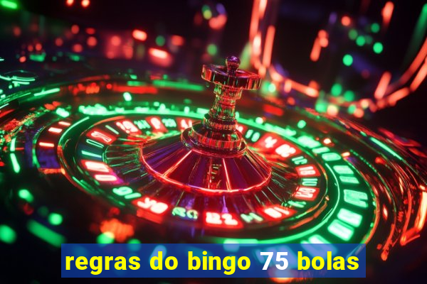 regras do bingo 75 bolas