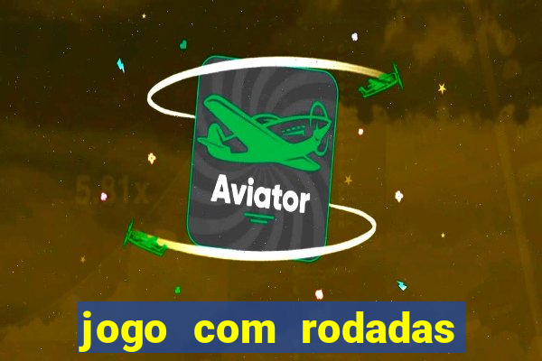 jogo com rodadas gratis betano