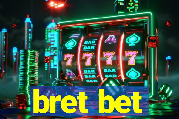 bret bet