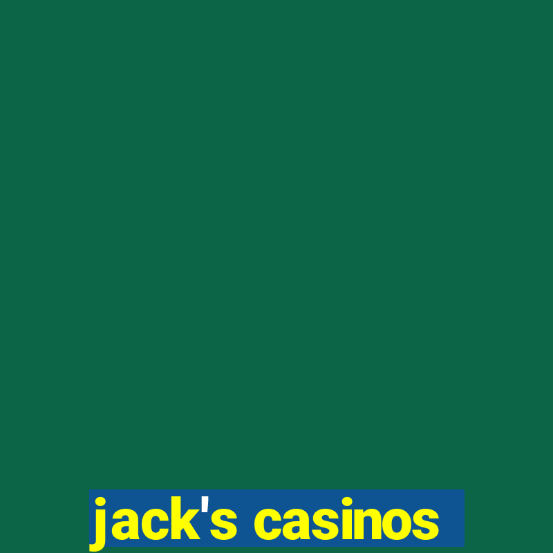 jack's casinos