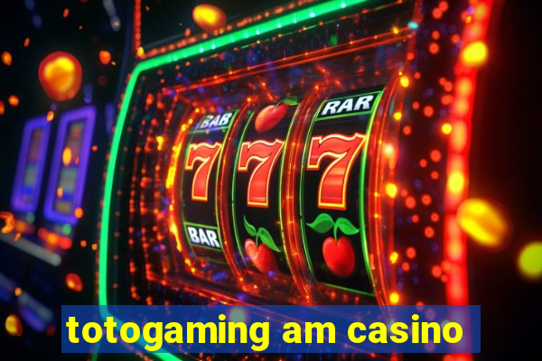 totogaming am casino