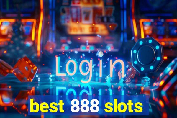 best 888 slots