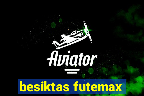 besiktas futemax