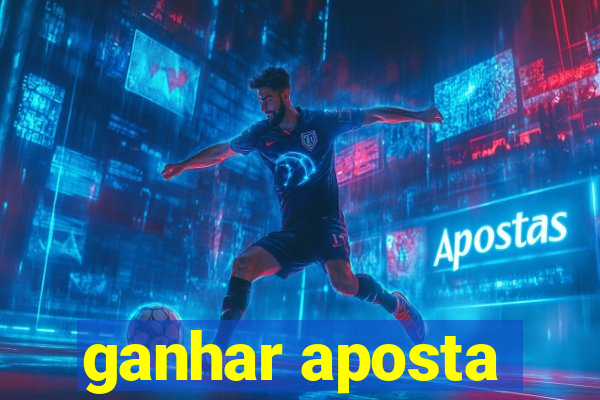 ganhar aposta