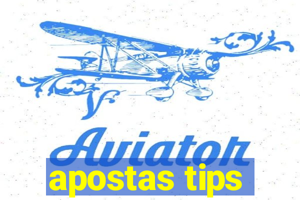 apostas tips