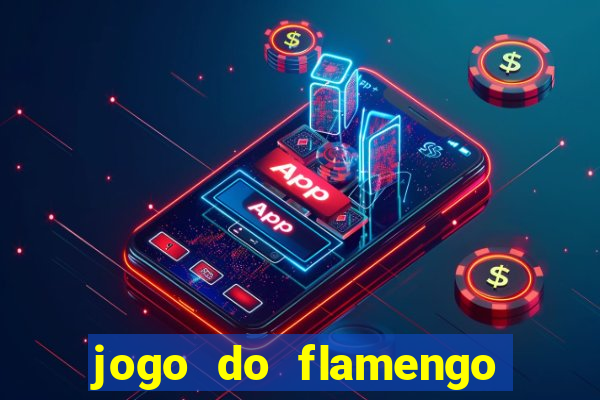 jogo do flamengo hoje passa na globo