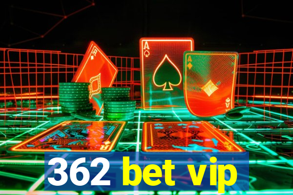 362 bet vip