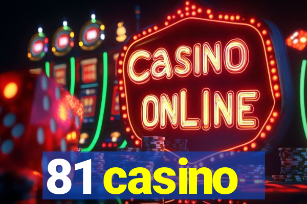 81 casino