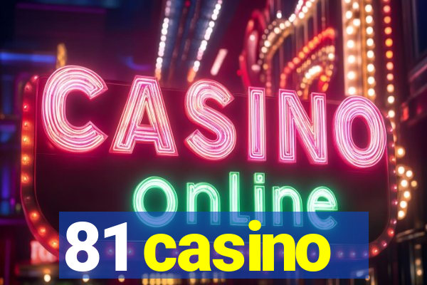 81 casino