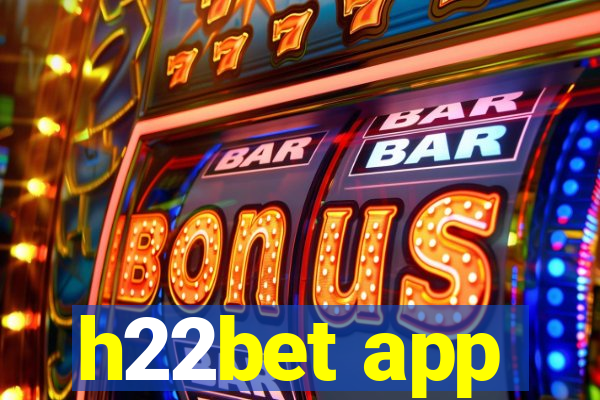 h22bet app