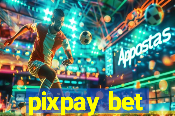 pixpay bet