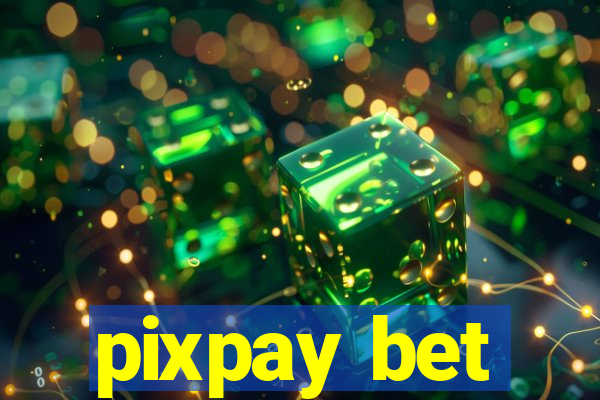 pixpay bet