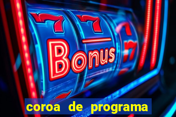 coroa de programa em santos