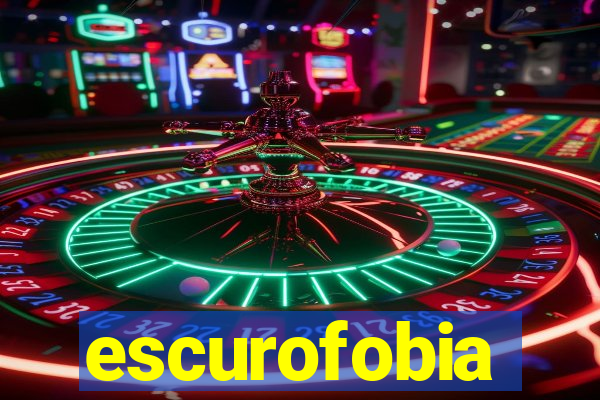 escurofobia