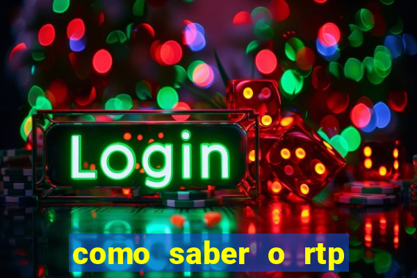 como saber o rtp dos slots