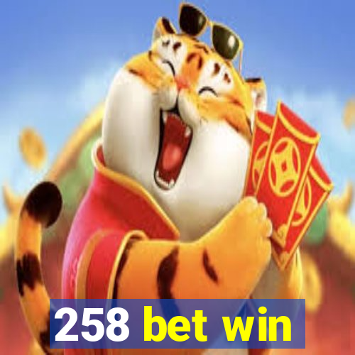 258 bet win