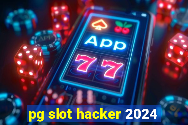 pg slot hacker 2024