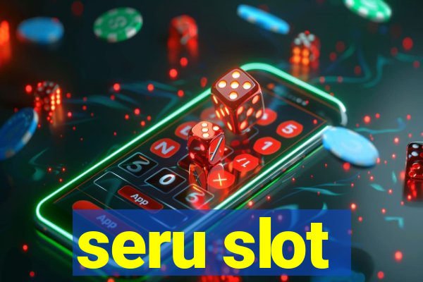 seru slot