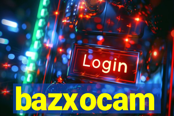 bazxocam