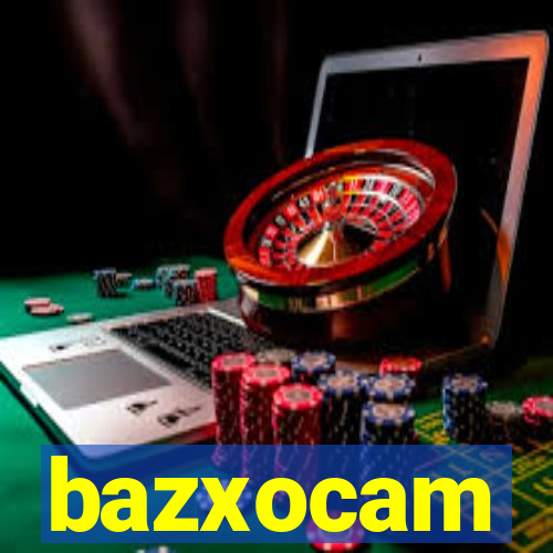 bazxocam