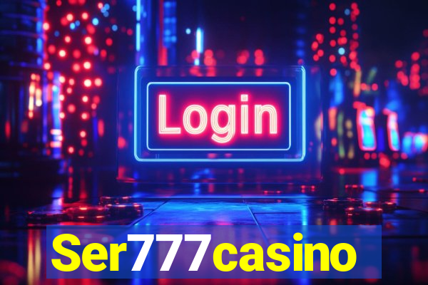 Ser777casino