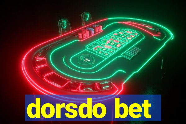 dorsdo bet