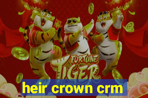 heir crown crm