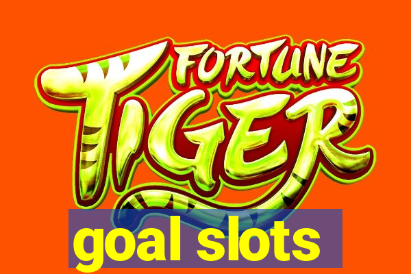 goal slots