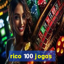 rico 100 jogos