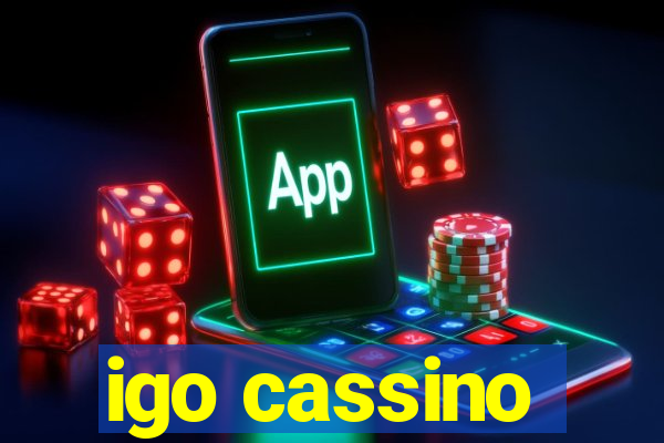 igo cassino